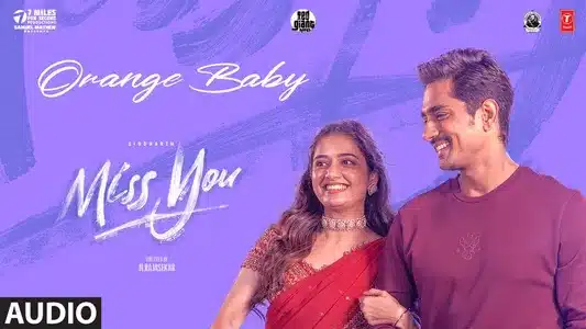 Orange Baby Lyrics English Meaning — Miss You | Ghibran | Kapil Kabilan
