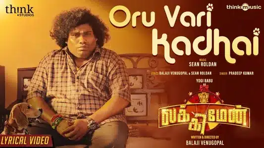 Oru Vari Kadhai Lyrics English Translation — Lucky Man | Pradeep Kumar | Sean Roldan