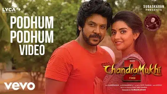 Podhum Podhum Lyrics English Translation – Chandramukhi 2 | M. M. Keeravaani | Pradeep Kumar