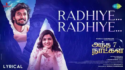 Radhiye Radhiye Lyrics Meaning — Andha 7 Naatkal | Haricharan | Sachin Sundar