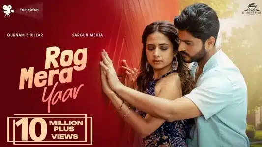 Rog Mera Yaar Lyrics Meaning – Nigah Marda Ayi Ve | Gurnam Bhullar