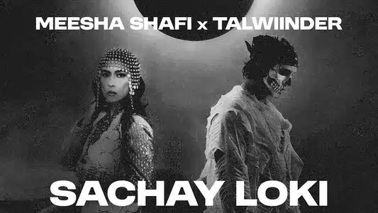 Sachay Loki Lyrics Meaning (in English): Meesha Shafi | Talwiinder