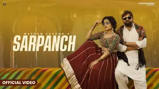 Sarpanch Lyrics (with English Meaning): Masoom Sharma | Shiva Choudhary