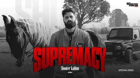 Supremacy Lyrics {English Meaning} - Shooter Kahlon