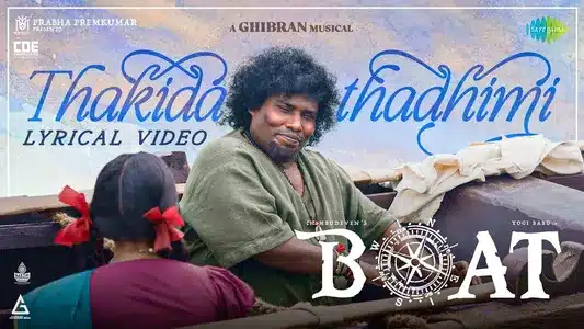 Thakida Thadhimi Lyrics Translation – Boat | Thenisai Thendral Deva