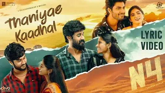 Thaniyae Kaadhal Lyrics Meaning — N4 | Balasubramanian G | Lokesh Kumar