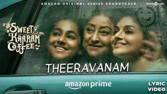 Theeravanam Lyrics Meaning | Sweet Kaaram Coffee | Govind Vasantha | Kapil Kapilan