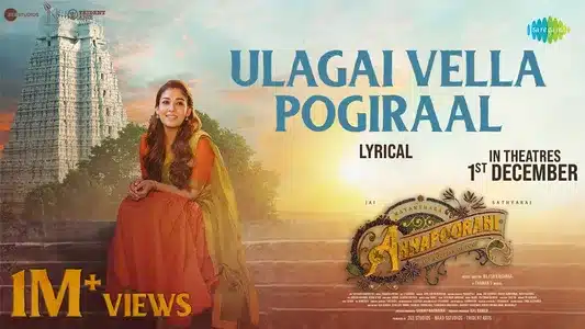 Ulagai Vella Pogiraal Lyrics English Translation | Annapoorni | Harini | Vivek