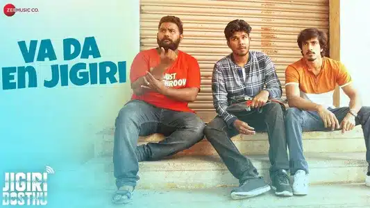 Va Da En Jigiri Lyrics Translation - Jigiri Dosthu | Ashwin Vinayagamoorthy