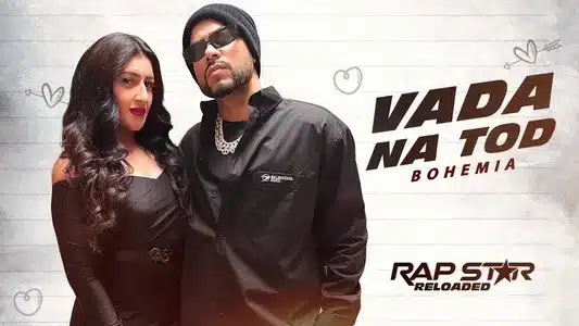 Vada Na Tod Lyrics Meaning: Rap Star Reloaded | Bohemia