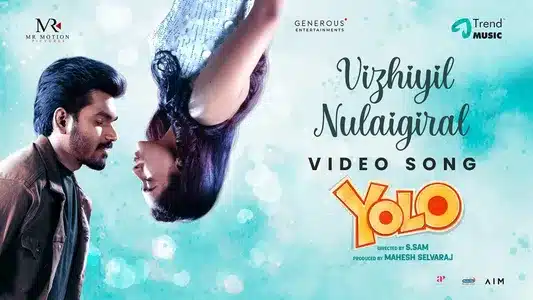 Vizhiyil Nulaigiral Lyrics English Translation: Yolo | Irwin Victoria