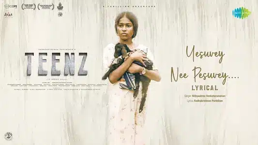 Yesuvey Nee Pesuvey Lyrics Meaning: Teenz | Nithyashree Venkataramanan | Radhakrishnan Parthiban