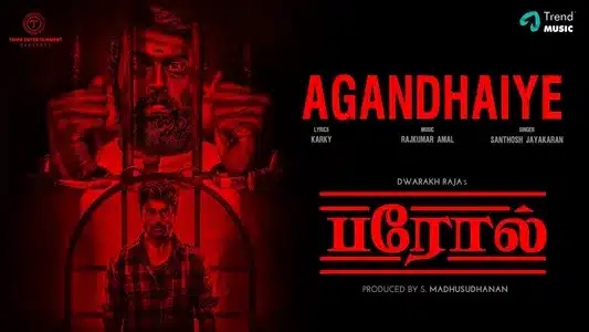 Agandhaiye Lyrics Meaning — Parole | Santhosh Jayakaran