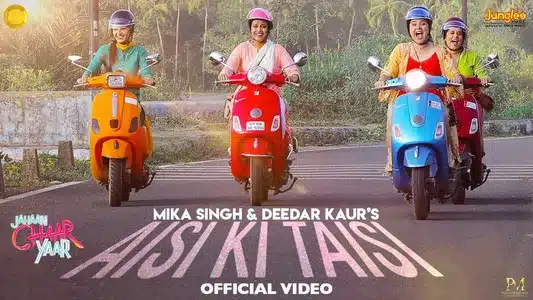 Aisi Ki Taisi Lyrics English Translation: Jahaan Chaar Yaar | Deedar Kaur | Mika Singh