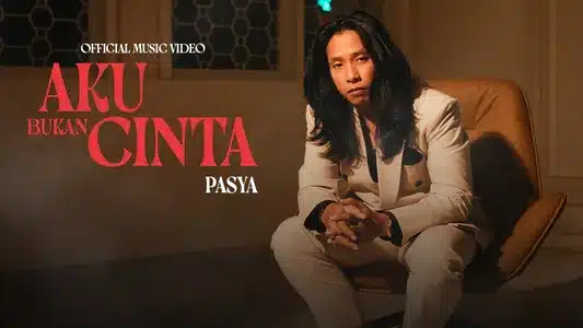 Aku Bukan Cinta Lyrics (with English Meaning) — Pasya