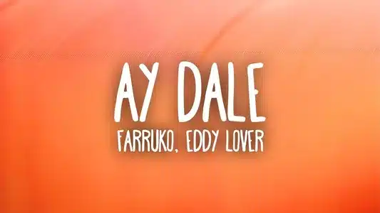 Ay Dale Lyrics (with English Meaning) – Eddy Lover | Farruko