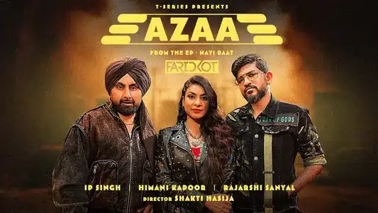 Azaa Lyrics Meaning – Nayi Baat | Faridkot | Rajarshi Sanyal