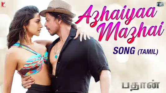 Azhaiyaa Mazhai Lyrics Meaning – Pathaan | Shilpa Rao | Vishal-Shekhar
