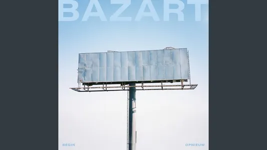 Begin Opnieuw Lyrics English (Translation): Bazart