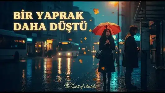 Bir Yaprak Daha Dustu Lyrics (English Meaning) - The Spirit Of Anatolia