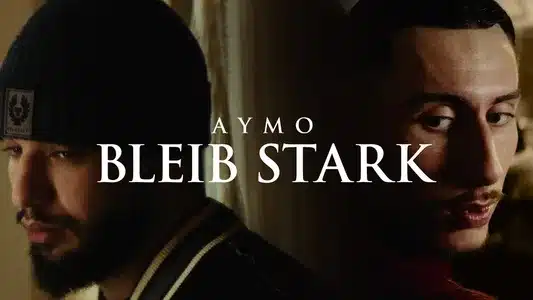 Bleib Stark Lyrics Meaning – Aymo | Aymen | Aymo