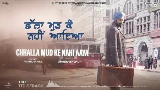 Chhalla Mud Ke Nahi Aaya Lyrics Meaning — Challa Mud Ke Nahi Aaya | Amrinder Gill