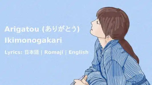 Cho Arigatou Lyrics Meaning (in English) — Ikimonogakari