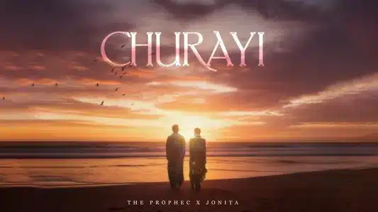 Churayi Lyrics {English Translation} — Jonita Gandhi | The Prophec