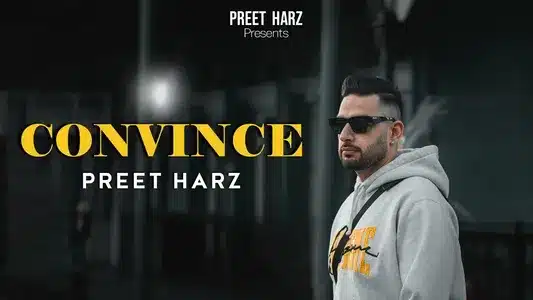 Convince Lyrics (English Meaning): Preet Harz