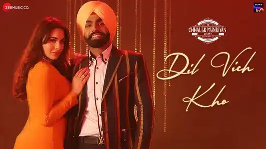 Dil Vich Kho Lyrics Meaning | Chhalle Mundiyan | Ammy Virk