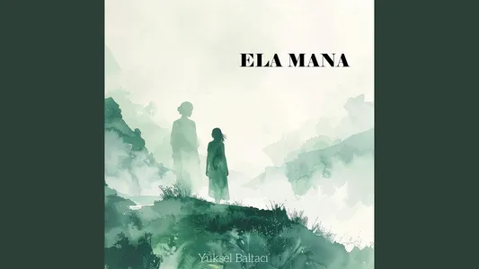 Ela Mana Lyrics English (with Translation) | Yüksel Baltacı