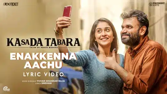 Enakkenna Aachu Lyrics Meaning – Kasada Tabara | Yuvan Shankar Raja