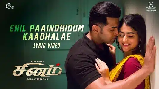 Enil Paaindhidum Kaadhalae Lyrics Meaning — Sinam | Jonita Gandhi | Shabir Sulthan