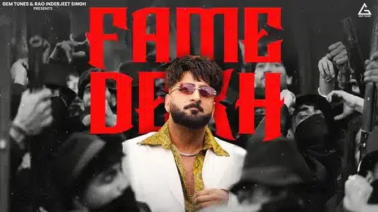 Fame Dekh Lyrics With English Translation: Shehbaz Badesha