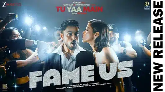 Fame Us Lyrics Translation – Tu Yaa Main | 7Bantai'Z | Rai Harrie