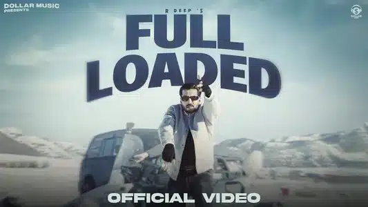 Full Loaded Lyrics (English Meaning) - R Deep
