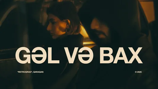 Gəl Və Bax Lyrics Meaning — Retroqrad | Qaraqan
