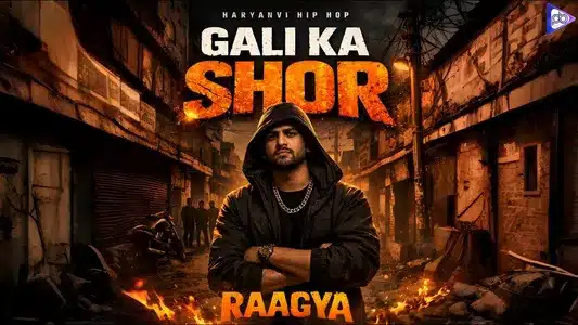 Gali Ka Shor Lyrics (with English Meaning) — Mukesh Officials | Raagya