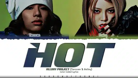Hot Lyrics Translation: Allday Project | Allday Project | Tarzzan