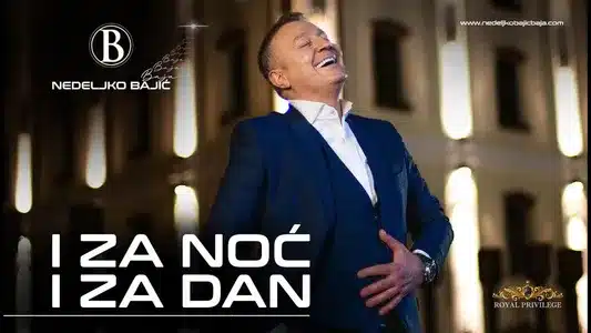 I Za Noc I Za Dan Lyrics {English Translation} – Nedeljko Bajic Baja