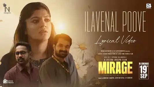 Ilavenal Poove Lyrics Meaning – Mirage | Najim Arshad | Vishnu Shyam