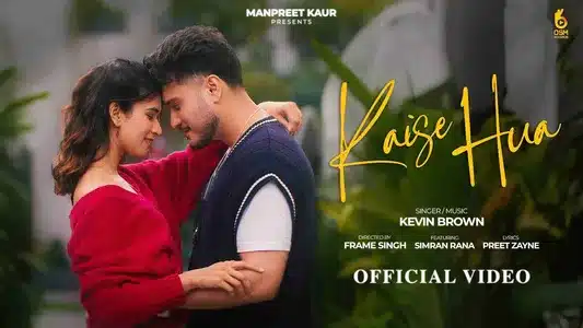 Kaise Hua Lyrics [English Meaning]: Kevin Brown | Preet Zayne