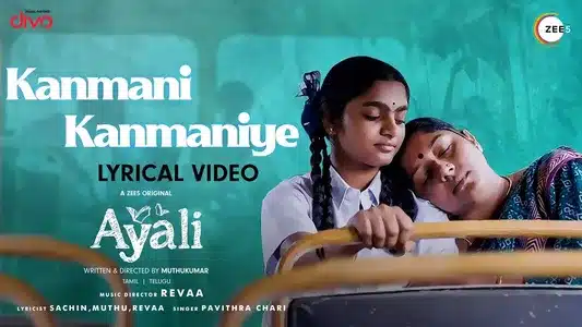 Kanmani Kanmaniye Lyrics Translation: Ayali Web Series | Pavithra Chari | Revaa