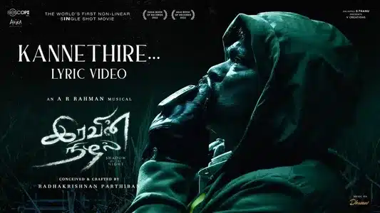 Kannethire Lyrics Meaning - Iravin Nizhal | A.R. Rahman | Sarthak Kalyani
