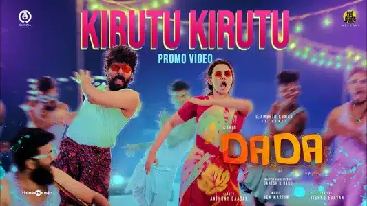 Kirutu Kirutu Lyrics Meaning - Dada | Anthony Daasan | Jen Martin