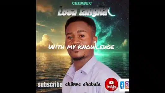Lesa Tangila Lyrics (with English Meaning) | Chibwe Chabala