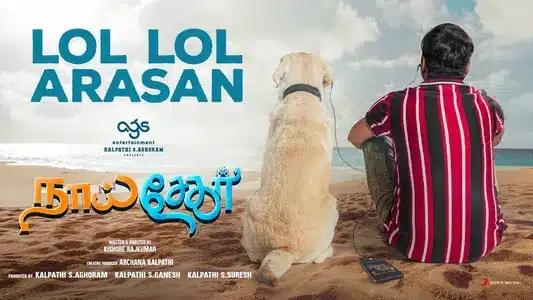 Lol Lol Arasan Lyrics Meaning: Naai Sekar | Ajesh | Baba Sehgal