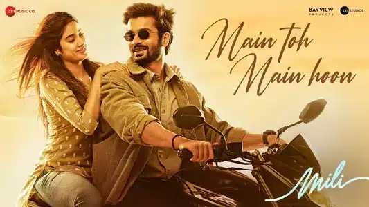 Main Toh Main Hoon Lyrics English Translation | Mili | Abhilasha Sinha
