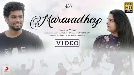 Maravadhey Lyrics English (with Translation) – Sam Vishal | Samyuktha V