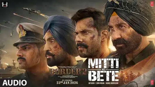Mitti Ke Bete Lyrics Meaning: Border 2 | Mithoon | Sonu Nigam